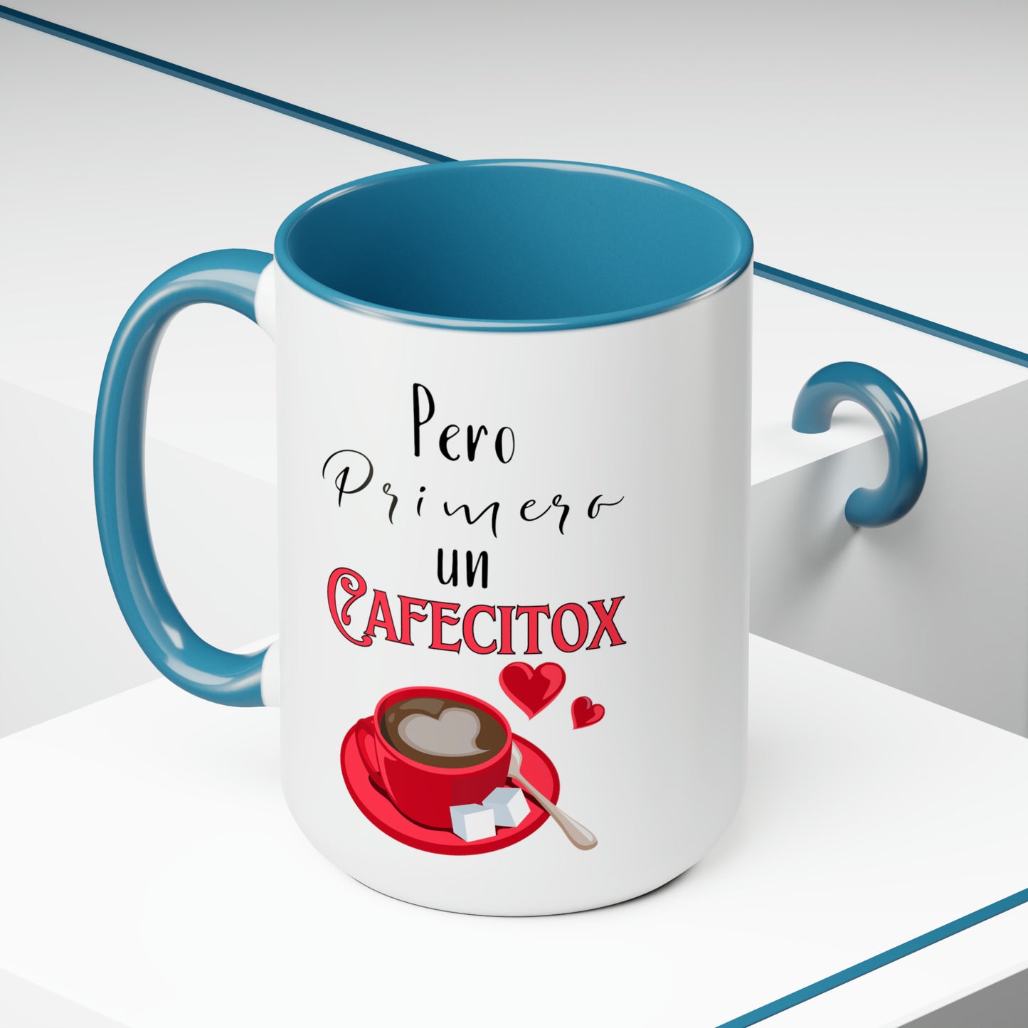 Pero Primero un Cafecitox - Two-Tone Coffee Mugs, 15oz