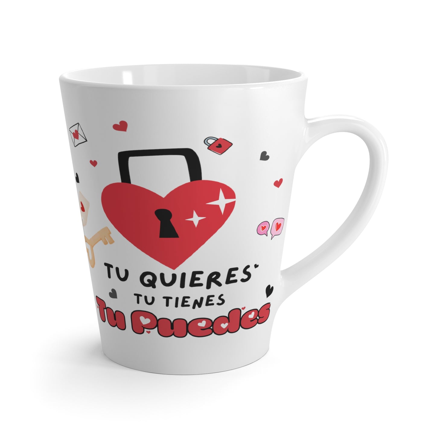 Tu Quieres Tu Tienes Tu Puedes - Taza De Cafe con Leche - Latte Mug